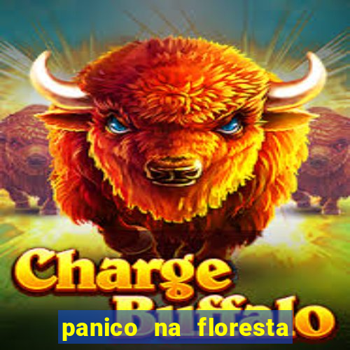 panico na floresta 4 filme completo dublado mega filmes